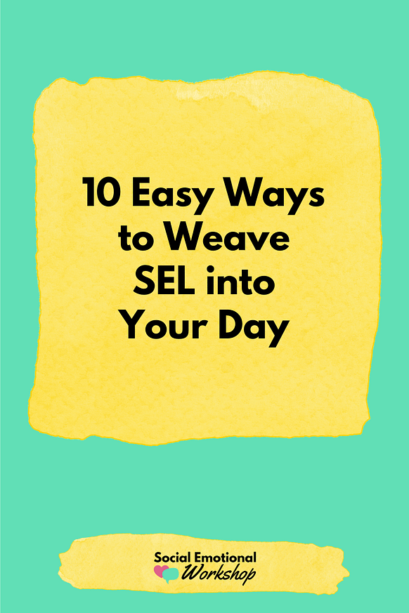 Pin for 10 Ways to Weave the SEL into Your Day